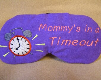 Mommy's In a Time Out Embroidered Sleep Mask, Mommy’s In A Time Out Embroidered Eye Mask, Embroidered Sleep Mask for Moms, Handmade Gift
