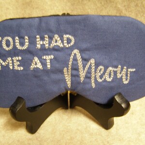 Embroidered Sleep Mask: &#39;You Had Me at Meow&#39; - Handmade Blindfold