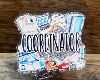 Coordinator Badge Reel, unit Coordinator, front desk, hospital staff, office, medical admin, Holographic glitter, medical, Custom Badge