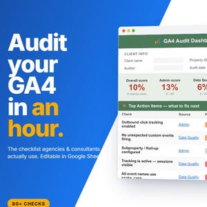 May include: A blue graphic with the text "Audit your GA4 in an hour." The image includes a checklist and a dashboard with data. The text "80+ Checks" and "Instant Download" are also visible.