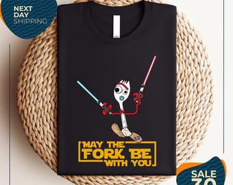 May the Fork Be With You Shirt | Forky Star Wars Parody Tee | Star Wars Shirt | Funny Disney Trip Tee | Galaxy Fan Graphic Shirt