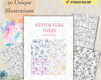 Satisfying Floral Coloring Book Pages, Repeating Flower Patterns Printable, Mindfulness Stress Relief Aesthetic Art (Digital Download PDF)