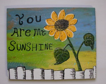 Original Folk Art Sunflower Painting on Wood You Are My Sunshine Sign Funky Whimsical Primitive Folk Art Sunflower Wall Art Flower