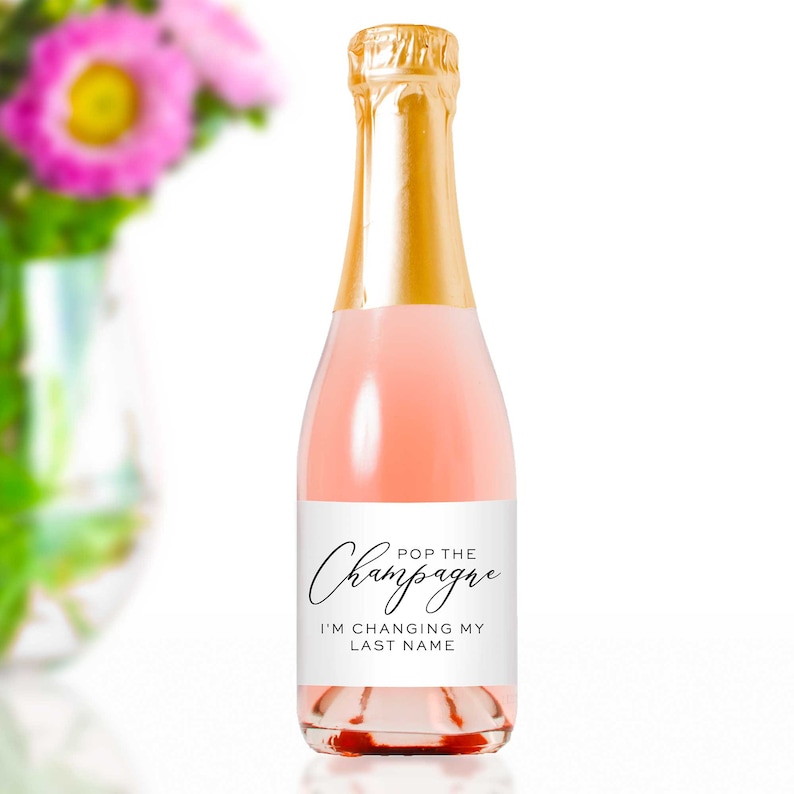 Pop the Champagne I'm Changing My Last Name Labels Mini Champagne Bottle Label Wedding Bridesmaid Wine Label Champagne Sticker image 3