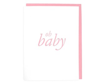 Oh Baby Greeting Card - Pink Letterpress