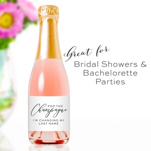 Pop the Champagne I'm Changing My Last Name Labels Mini Champagne Bottle Label Wedding Bridesmaid Wine Label Champagne Sticker image 5