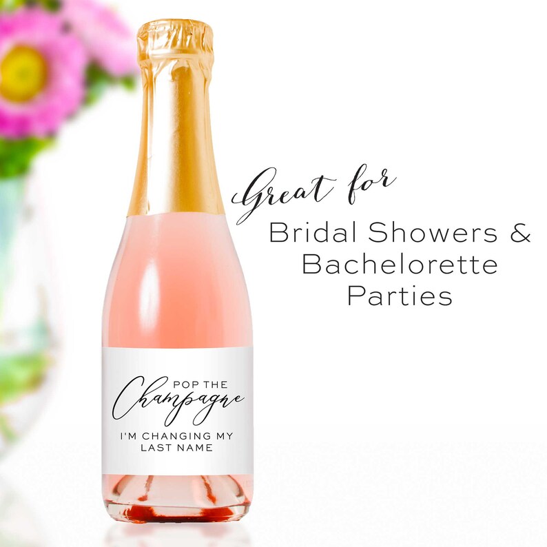 Pop the Champagne I'm Changing My Last Name Labels Mini Champagne Bottle Label Wedding Bridesmaid Wine Label Champagne Sticker image 5