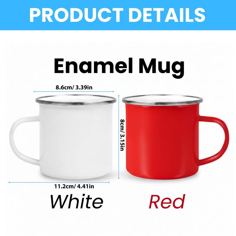 Peut inclure: Deux mugs en &eacute;mail, un blanc et un rouge, avec des bords argent&eacute;s. Le mug blanc mesure 11,2 cm de large et 8,6 cm de diam&egrave;tre. Le mug rouge mesure 8 cm de haut. Le texte "Enamel Mug" est au-dessus des mugs, et les textes "White" et "Red" sont en dessous.