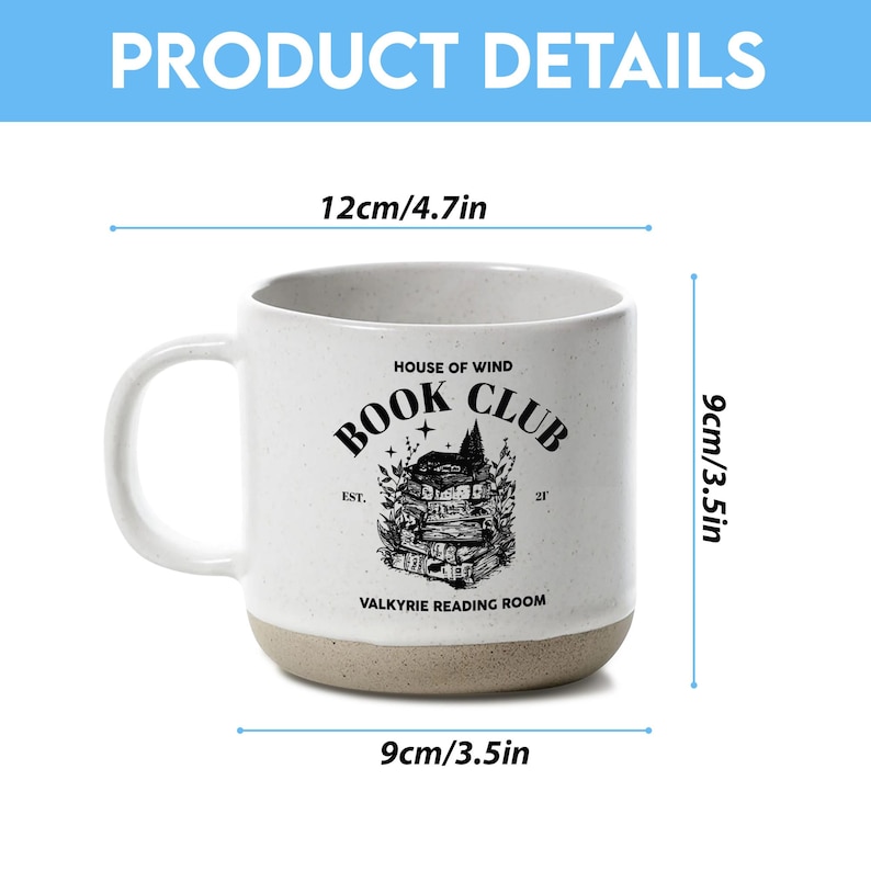 May include: White ceramic Book Club mug with a tan base, measuring 3.5 inches in diameter and 3.5 inches high. The mug features the text "HOUSE OF WIND BOOK CLUB VALKYRIE READING ROOM" and a graphic of books. The mug is 4.7 inches wide.