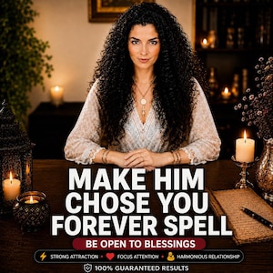 Make Him Choose You Forever Spell | Powerful Love & Commitment Guide