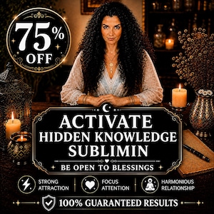 May include: A promotional graphic featuring a person with long dark curly hair behind a table with candles and a lantern. Text reads: 75% OFF, ACTIVATE HIDDEN KNOWLEDGE SUBLIMIN, BE OPEN TO BLESSINGS, STRONG ATTRACTION, FOCUS ATTENTION, HARMONIOUS RELATIONSHIP, 100% GUARANTEED RESULTS.