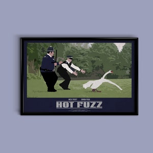 May include: A movie poster for the film "Hot Fuzz" featuring Nick Frost and Simon Pegg dressed as police officers chasing a white swan in a green field.