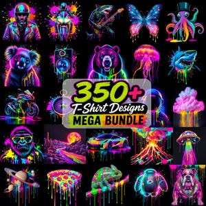 May include: A digital collection of 350+ T-Shirt Designs Mega Bundle featuring vibrant, neon-coloured illustrations of animals, vehicles, space, and abstract shapes with a dripping paint effect against a solid black background.