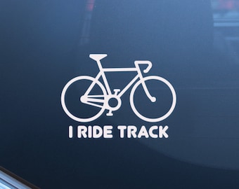 I Ride Track. Track bike, cycling, fixed gear racing, cycling lifestyle. Vinyl Decal, Laptop Sticker, Car Decal. Choose Your Color Decal