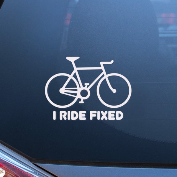 I Ride Fixed. Fixed gear, fixie, cycling, brakeless, cycling lifestyle. Vinyl Decal, Laptop Sticker, Car Decal. Choose Your Color Decal