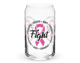 Can-shaped glass Breast Cancer Awareness Fight Believe Hope Strength Courage Family Support Love