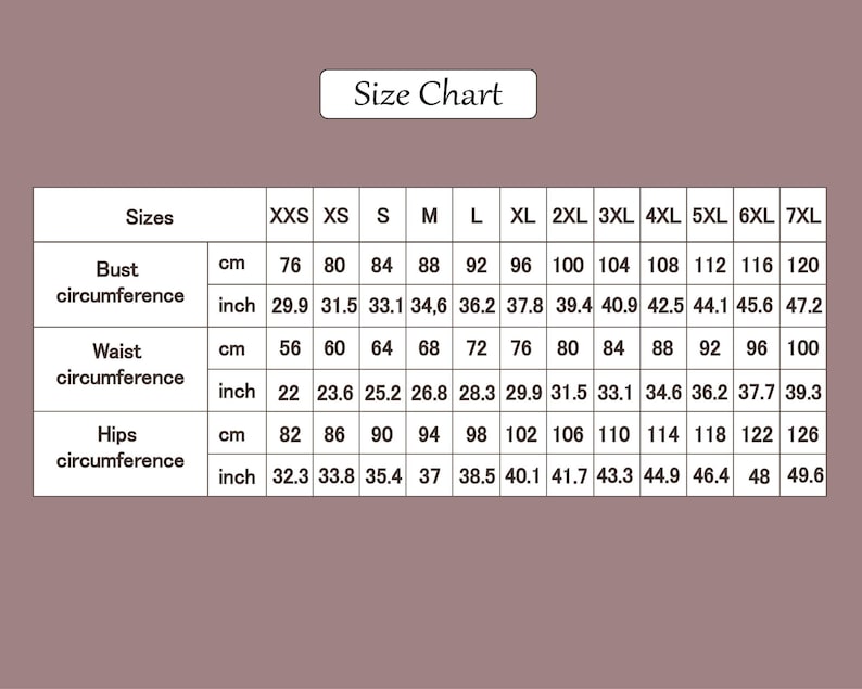 May include: A size chart with measurements in inches and centimeters. The chart includes bust, waist, and hips circumference measurements for sizes XXS to 7XL. The text "Size Chart" is at the top.