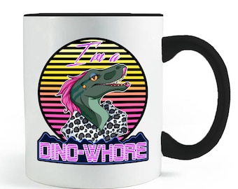 Vaporwave "I'm a Dino-Whore" Quote Mug