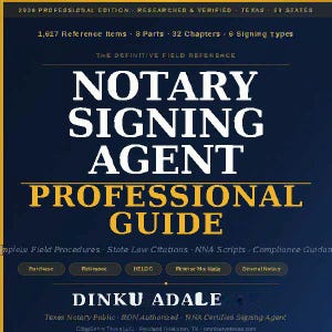 May include: A professional guide for Notary Signing Agents. The cover is dark blue with white and gold text. The title reads "NOTARY SIGNING AGENT PROFESSIONAL GUIDE". The guide includes 1,617 reference items, 8 parts, 32 chapters, and 6 signing types.
