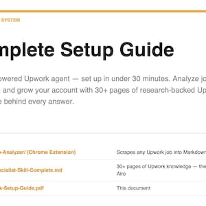 May include: A white document titled "Complete Setup Guide" with the "AIRO UPWORK SYSTEM" logo. The guide promises to set up an AI-powered Upwork agent in under 30 minutes, offering job analysis, proposal writing, and account growth strategies.