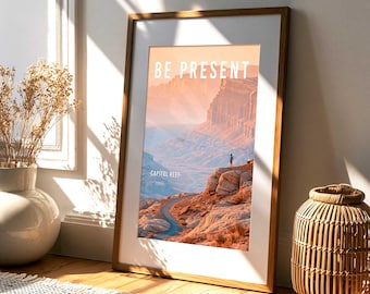 Capitol Reef National Park Print | Be Present Wall Art | Utah National Park | Desert Landscape Printable | Hiking Gift | Digital Download
