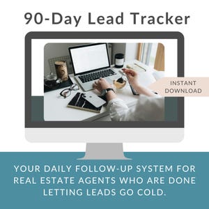Peut inclure: Un écran d'ordinateur affiche un ordinateur portable avec une feuille de calcul, un téléphone et d'autres fournitures de bureau. Le texte à l'écran indique "90-Day Lead Tracker" et "Instant Download". Le bas de l'écran indique "Your Daily Follow-Up System for Real Estate Agents Who Are Done Letting Leads Go Cold."