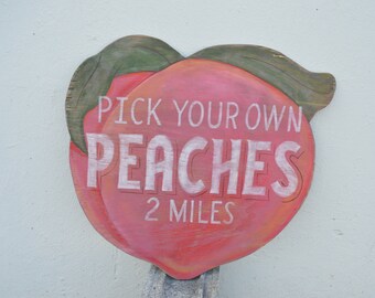 Vintage Inspired Pick Your Own Peaches Hand Painted Sign - Retro Inspired Sign - Georgia Peaches Sign