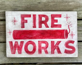 Hand Painted Fireworks Sign - Rustic Vintage Style