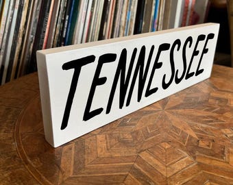 TENNESSEE - Hand painted, solid pine, home decor sign - Cottage Decor, Farm House
