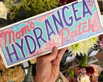Hand Painted Hydrangea Patch Garden Sign – Mother's Day Gift