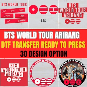 May include: A collage of red and white BTS World Tour designs. Includes text like "BTS World Tour Arirang", "DTF Transfer Ready to Press", and "30 Design Option". Also features the names of the band members.