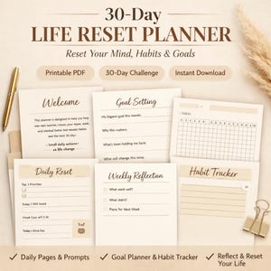 May include: A 30-Day Life Reset Planner with the text "Reset Your Mind, Habits & Goals." The planner includes sections for goal setting, habit tracking, and daily reflection. It is a printable PDF with a 30-day challenge.