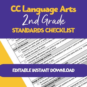 May include: A CC Language Arts 2nd Grade Standards Checklist document featuring a purple header with yellow text and a white body with black text. The document includes checkboxes for educational standards and a purple button labelled Editable Instant Download.