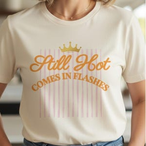 Menopause Humor Shirt Hormone Tee Hot Flash Humor Gift Women's Birthday Women's Tshirt Exercise Shirt Midlife Woman Gag Present Mom