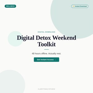 May include: A digital download graphic with the text "Digital Detox Weekend Toolkit." The design features a light teal and white colour scheme with the words "48 hours offline. Actually rest." and a button that says "Get Instant Access."