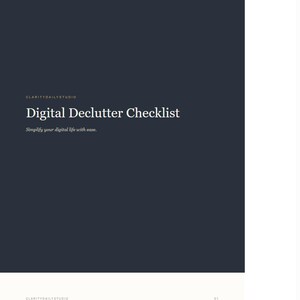 May include: A digital document titled Digital Declutter Checklist by ClarityDailyStudio. The page features a dark charcoal background with white text, including the subtitle Simplify your digital life with ease and a How to use this section.