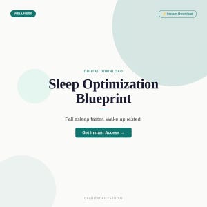 May include: Digital download titled "Sleep Optimization Blueprint" with text "Fall asleep faster. Wake up rested." The design features a teal and white color scheme with the word "Wellness" at the top and "Get Instant Access" button.