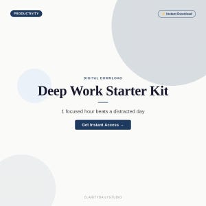 May include: A digital download graphic with the text "Deep Work Starter Kit." The image includes the phrases "Productivity," "Digital Download," and "Get Instant Access." The text "1 focused hour beats a distracted day" is also included.