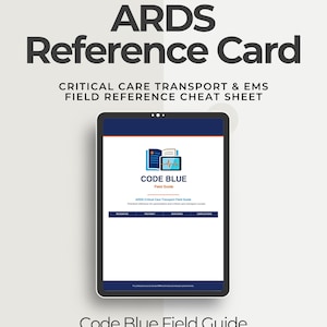 Puede incluir: Una tableta digital muestra la "Tarjeta de referencia ARDS" con el texto "Transporte de cuidados críticos y hoja de referencia EMS". La pantalla muestra "Code Blue Field Guide" con iconos y texto médicos. El fondo es gris claro.