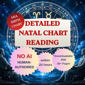 May include: A digital graphic featuring a blue celestial background with a zodiac wheel and two figures. Text reads: DETAILED NATAL CHART READING, AKA BIRTH CHART, NO AI HUMAN-AUTHORED, within 24 hours, and Downloadable PDF 35+ Pages.