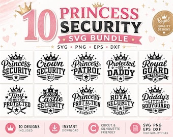 Princess Security SVG Bundle | Daddy's Little Bodyguard Designs (10 Files)