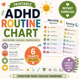 May include: A printable ADHD routine chart featuring morning and evening schedules. The chart includes icons for daily tasks and is designed for children with ADHD. The image includes the text "6 Charts Included!" and "Instant Download."