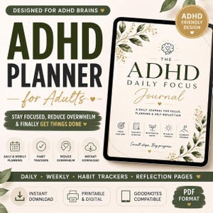 May include: A digital ADHD planner and daily focus journal displayed on a tablet screen. The text reads ADHD Planner for Adults, The ADHD Daily Focus Journal, and Small steps. Big progress. Features include daily and weekly planning, habit trackers, and reflection pages with botanical leaf illustrations in green and gold.