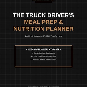 May include: A black planner cover with a grid pattern featuring the text: LONG-HAUL HEALTH SERIES, THE TRUCK DRIVER'S MEAL PREP & NUTRITION PLANNER, Eat Like It Matters — 70 MPH, Zero Excuses, 4 WEEKS OF PLANNERS + TRACKERS, and ROUTE-READY.