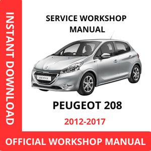 May include: A silver Peugeot 208 car is featured on a white background. The text "SERVICE WORKSHOP MANUAL" is at the top, with "PEUGEOT 208" and "2012-2017" below the car. A red vertical bar on the left says "INSTANT DOWNLOAD".