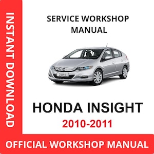 May include: A silver Honda Insight car is featured on a white background. The text reads "SERVICE WORKSHOP MANUAL" above the car and "HONDA INSIGHT 2010-2011" below. The words "INSTANT DOWNLOAD" are on a red vertical bar.