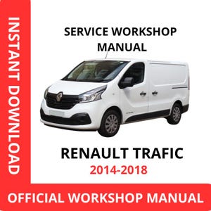 Puede incluir: Furgoneta Renault Trafic blanca con detalles negros. La imagen incluye el texto "SERVICE WORKSHOP MANUAL" y "RENAULT TRAFIC 2014-2018". Una pancarta roja a la izquierda dice "INSTANT DOWNLOAD". La pancarta inferior dice "OFFICIAL WORKSHOP MANUAL".