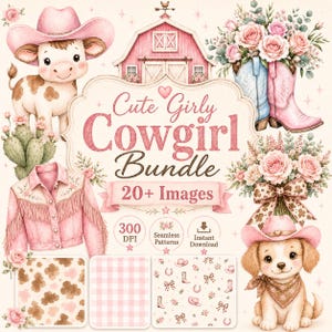 May include: A digital graphic bundle featuring a cartoon cow in a pink cowboy hat, a pink barn, floral cowboy boots, a pink fringed jacket, a puppy in a pink hat, and various patterns with the text Cute Girly Cowgirl Bundle 20+ Images 300 DPI.