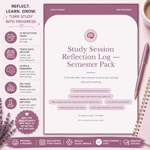 May include: A printable study session reflection log for ADHD students. The design is white and purple, with text that reads "Study Session Reflection Log - Semester Pack." Includes sections for tracking sessions, learning, and improving study methods.