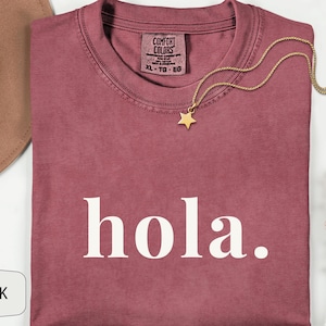 Comfort Colors, Hola, Spanish First Day of School Tee
